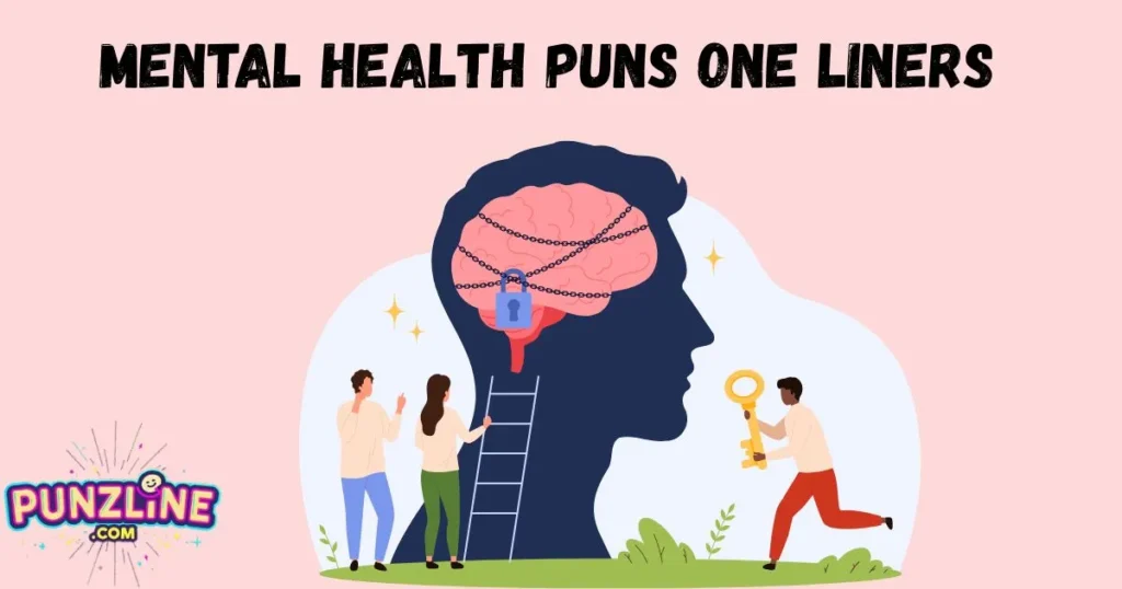 Mental Health Puns One Liners