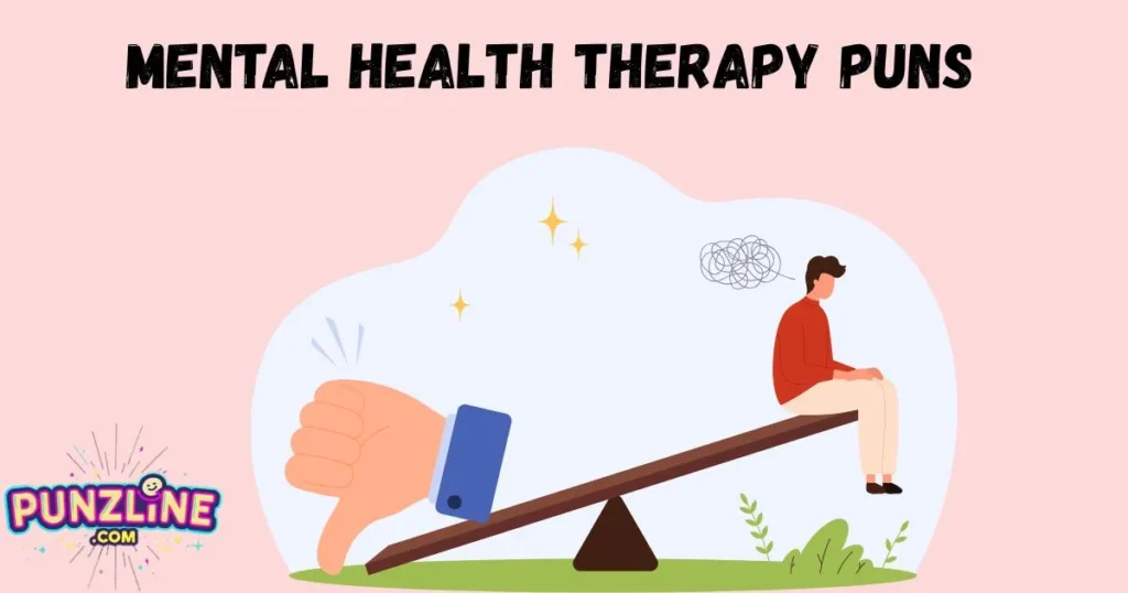 Mental Health Therapy Puns