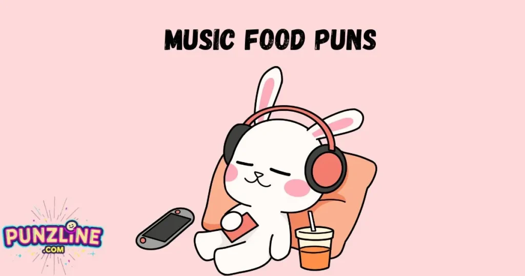 Music Food Puns