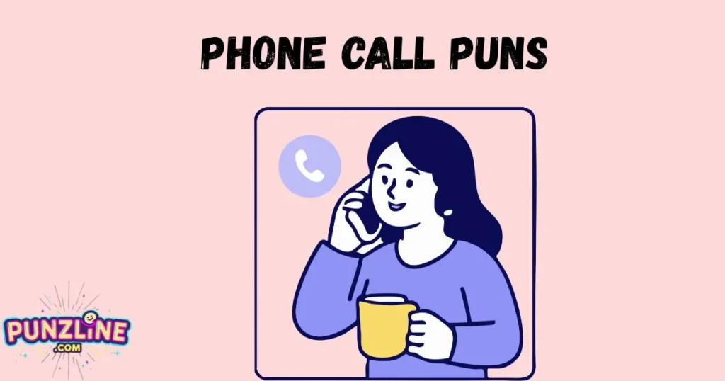 Phone Call Puns
