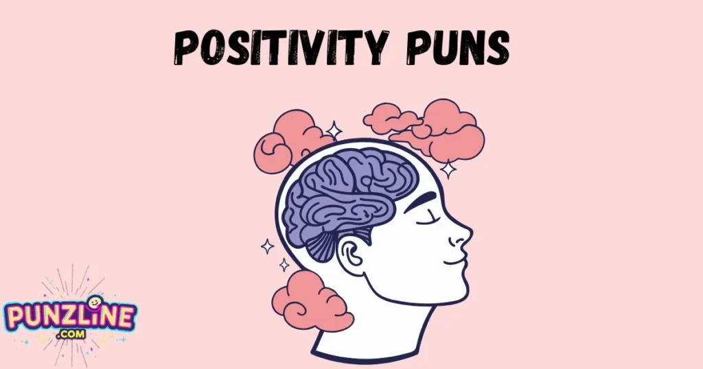 Positivity Puns
