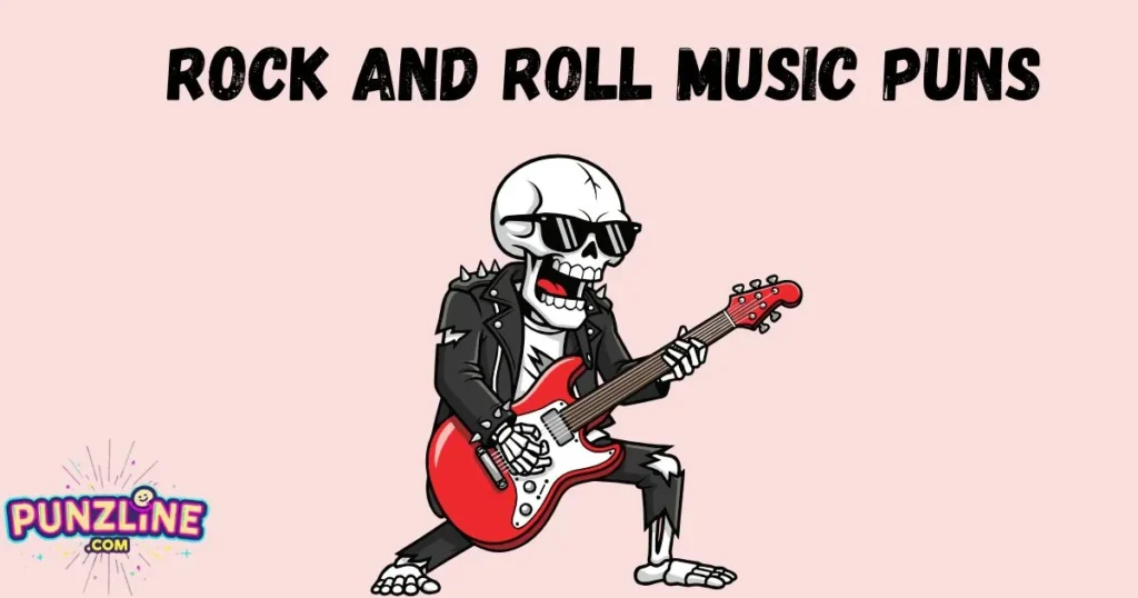 Rock And Roll Music Puns