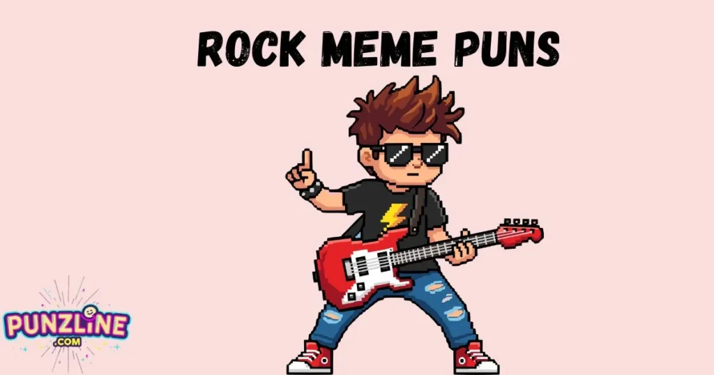 Rock Meme Puns
