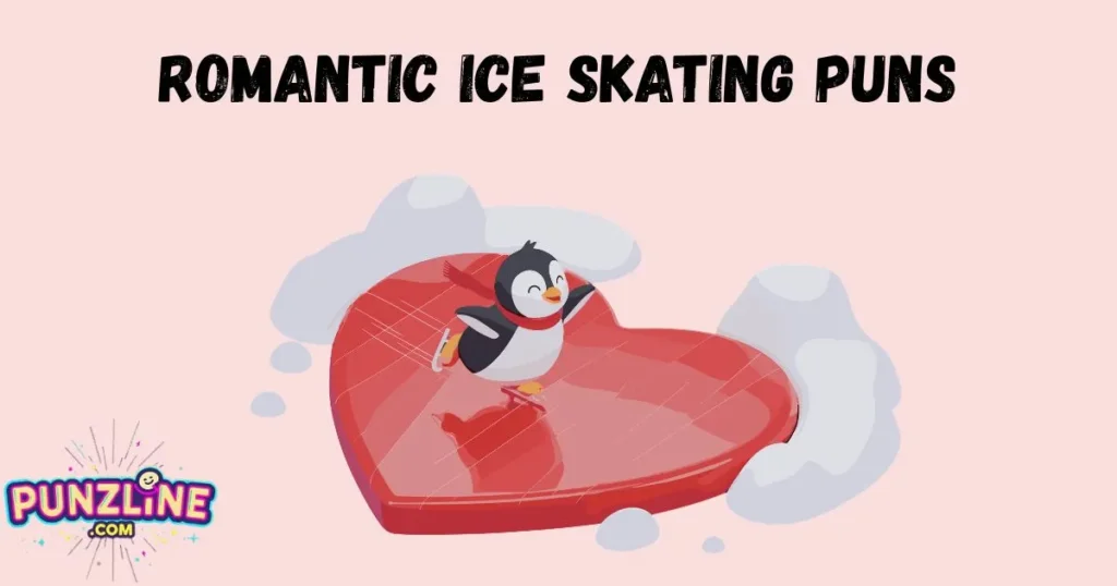 Romantic Ice Skating Puns
