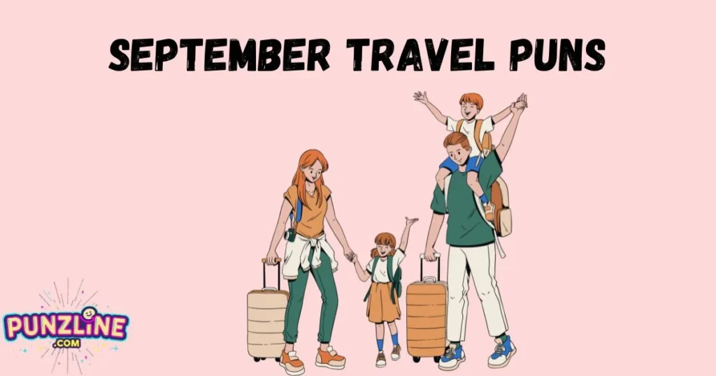 September Travel Puns