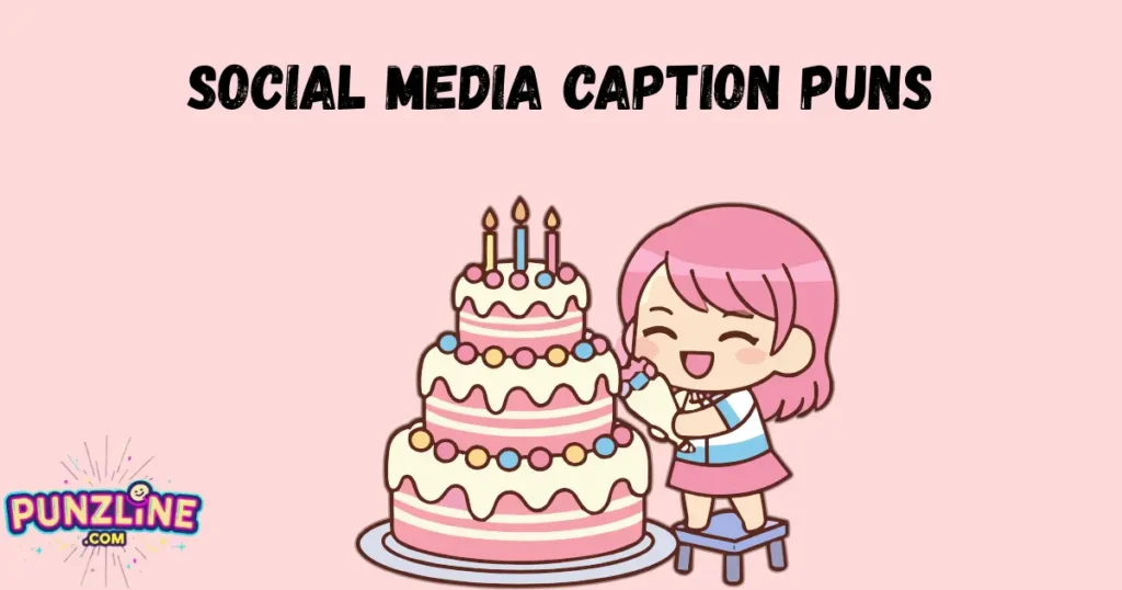Social Media Caption Puns