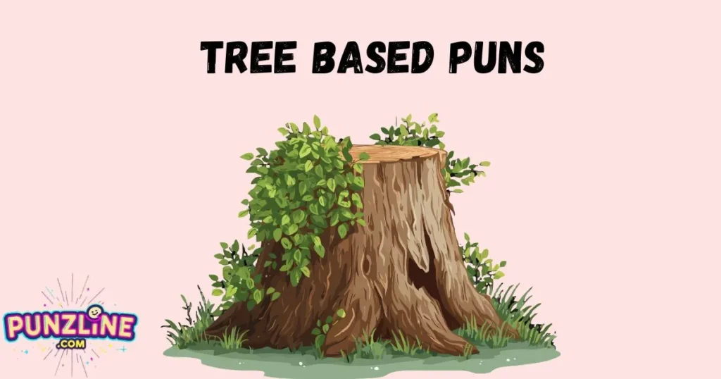 Tree Based Puns
