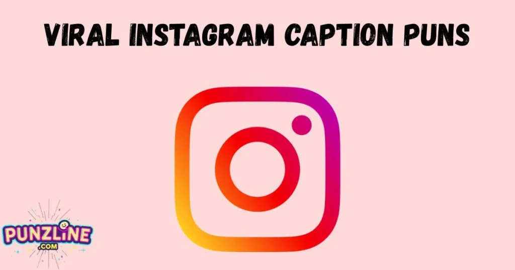 Viral Instagram Caption Puns