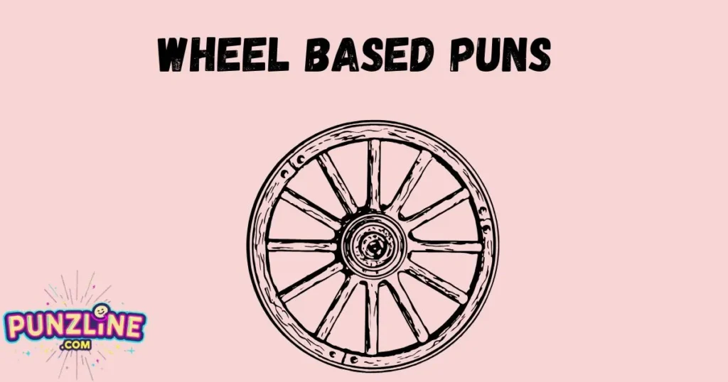 Wheel Based Puns
