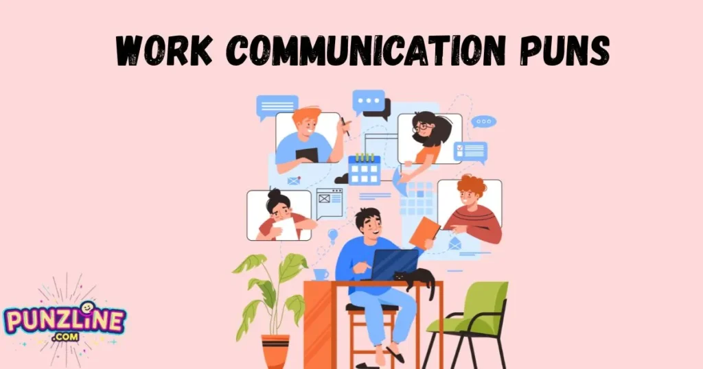 Work Communication Puns