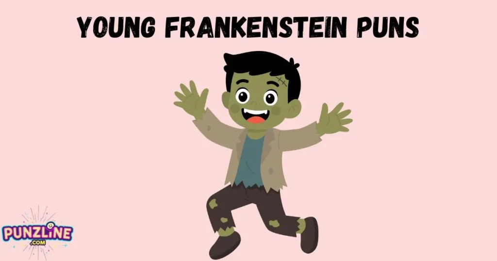 Young Frankenstein Puns
