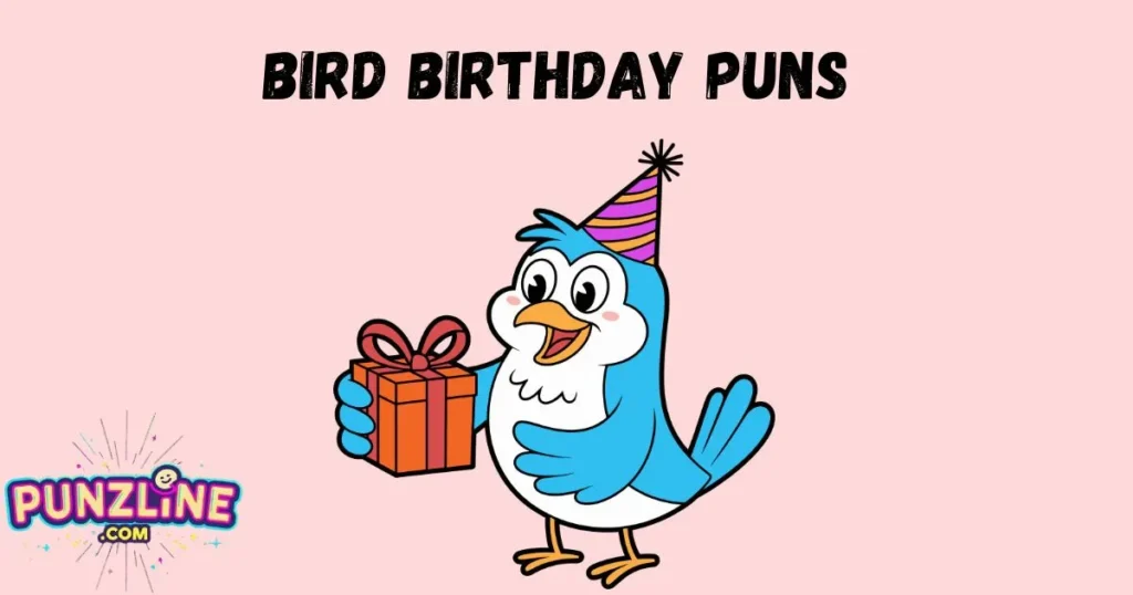 Bird Birthday Puns