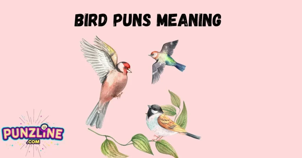 Bird Puns Meaning