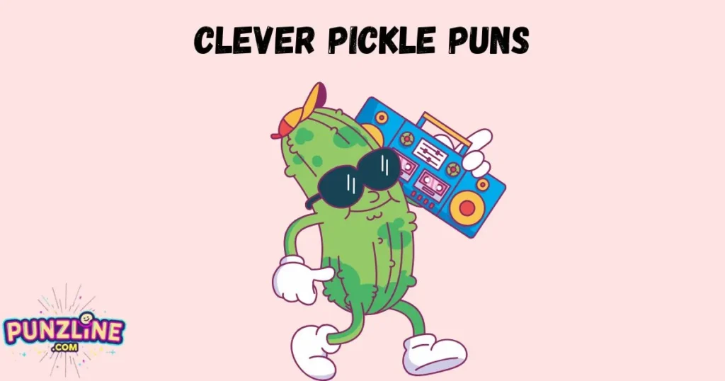 Clever Pickle Puns