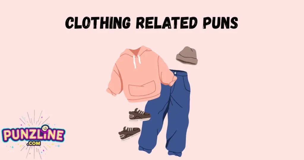 Clothing Related Puns