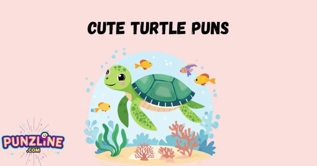Cute Turtle Puns