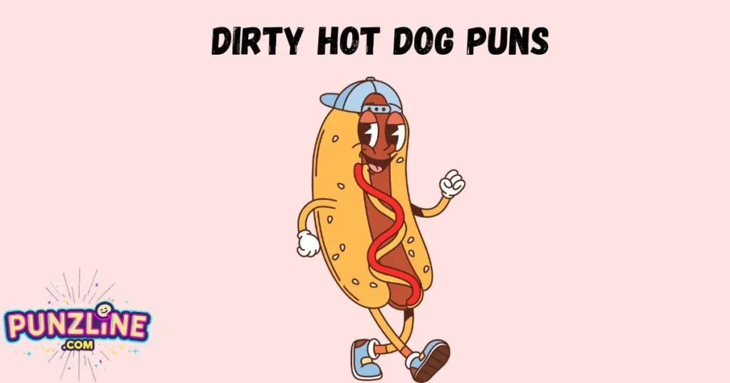 Dirty Hot Dog Puns