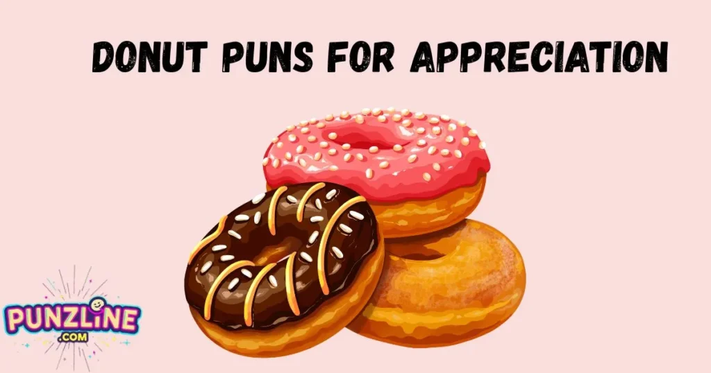 Donut Puns For Appreciation