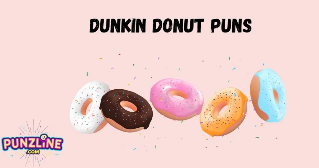 Dunkin Donut Puns