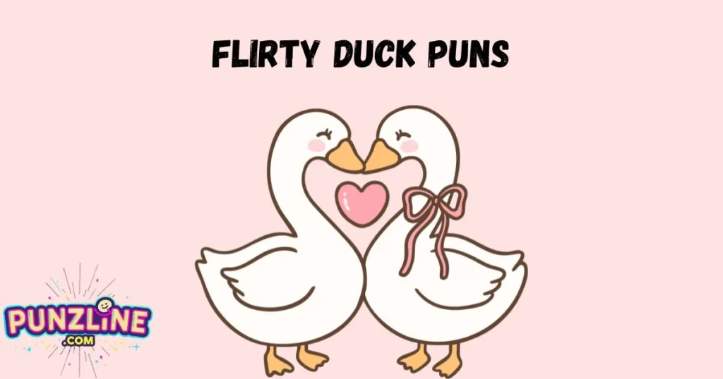 Flirty Duck Puns