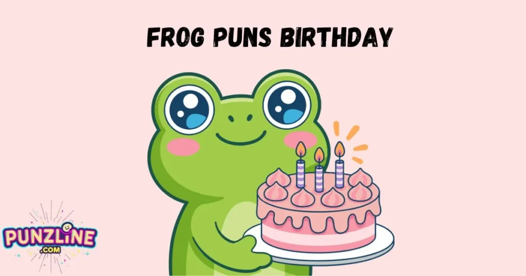 Frog Puns Birthday