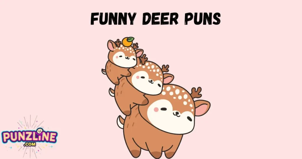 Funny Deer Puns