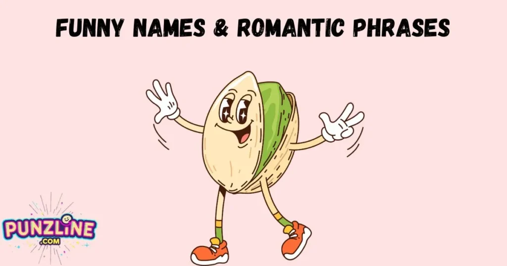 Funny Names And Romantic Phrases