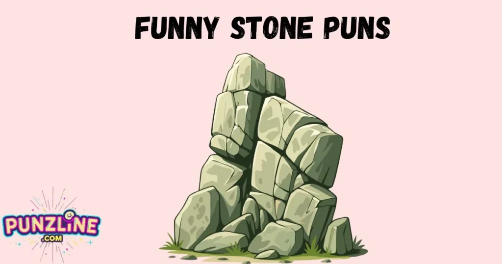 Funny Stone Puns