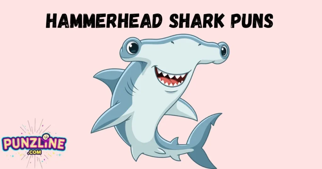 Hammerhead Shark Puns