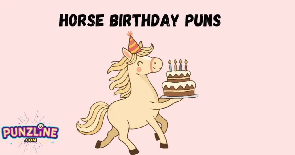 Horse Birthday Puns