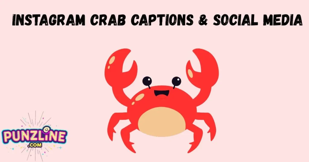 Instagram Crab Captions And Social Media