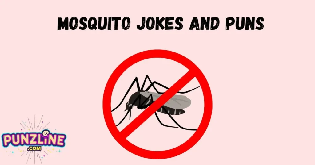 Mosquito Jokes And Puns