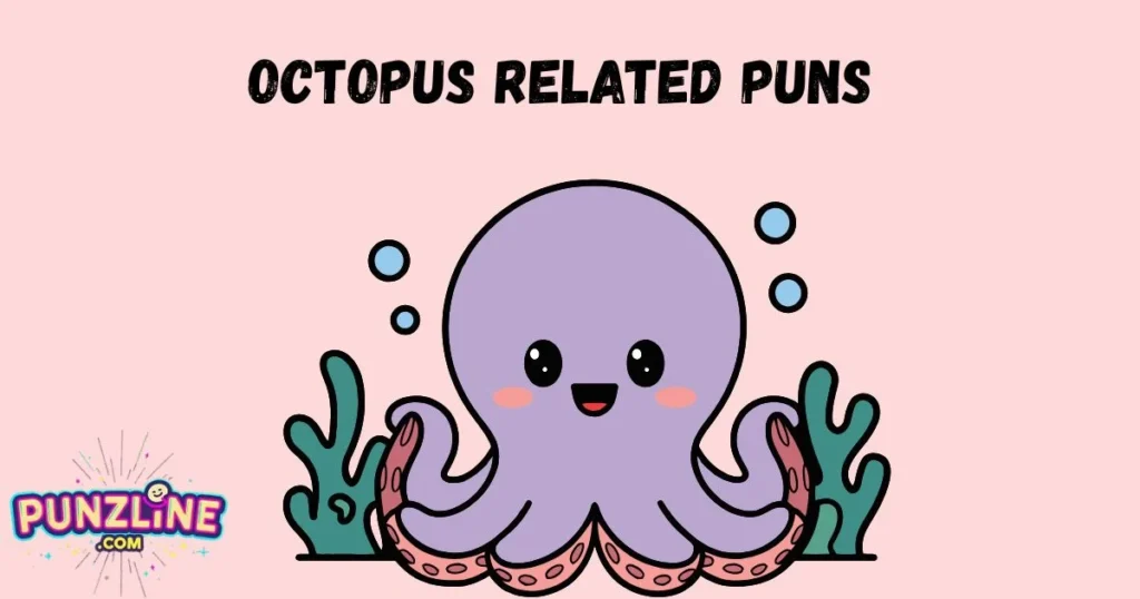 Octopus Related Puns