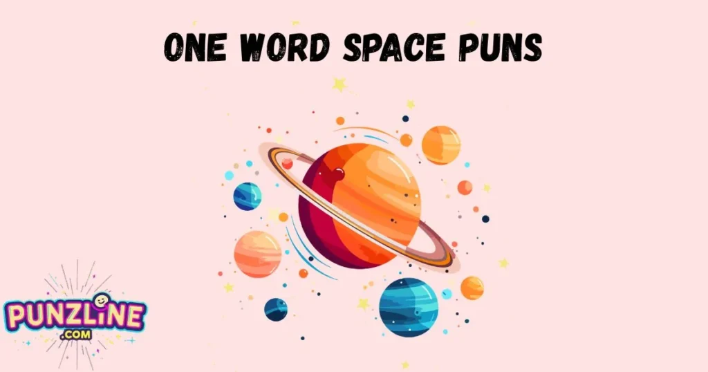 One Word Space Puns