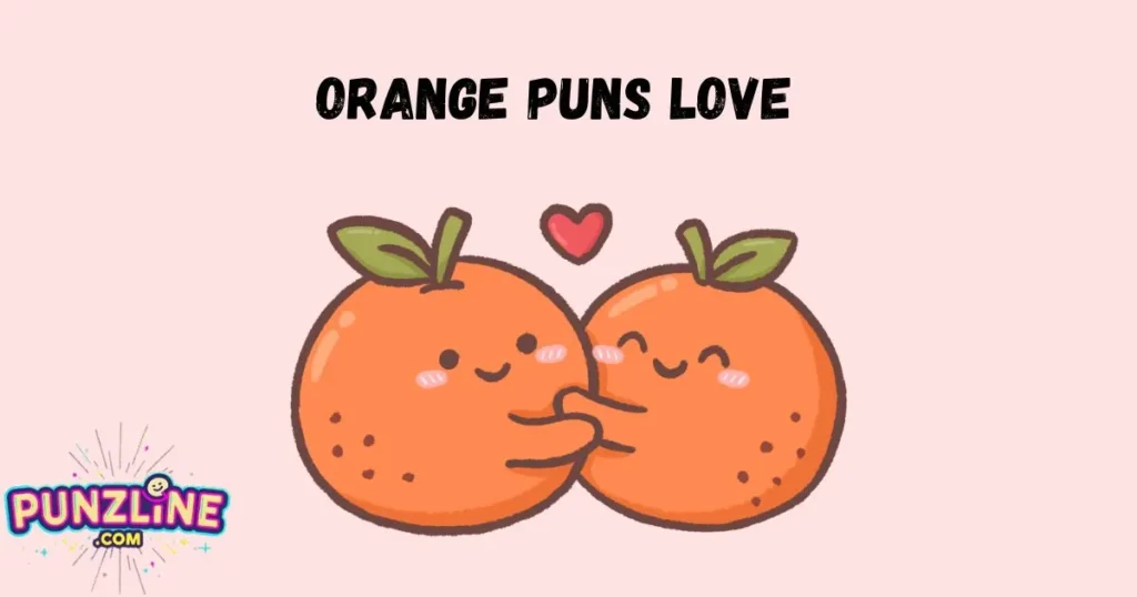 Orange Puns Love