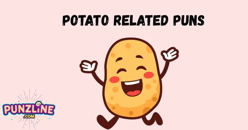 Potato Related Puns