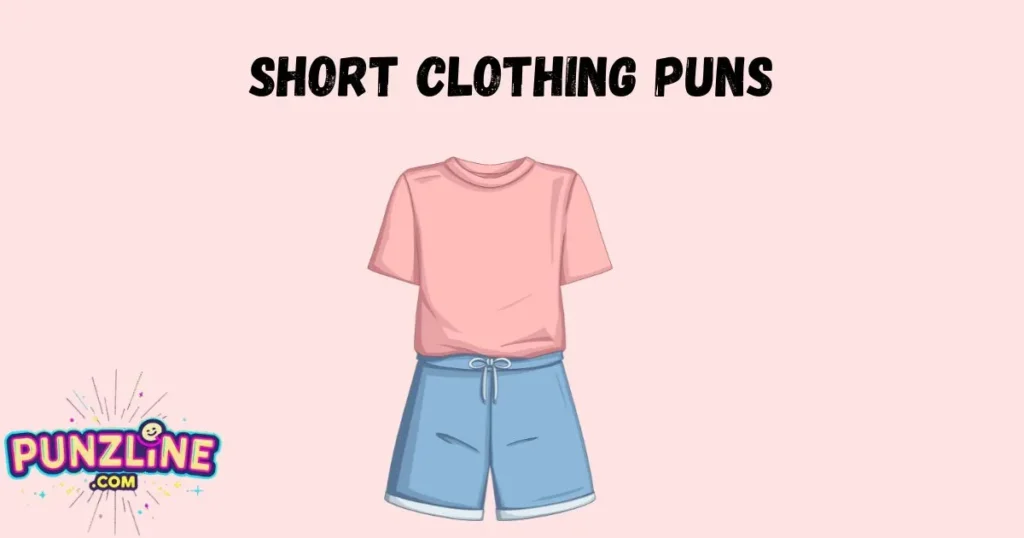 Short Clothing Puns