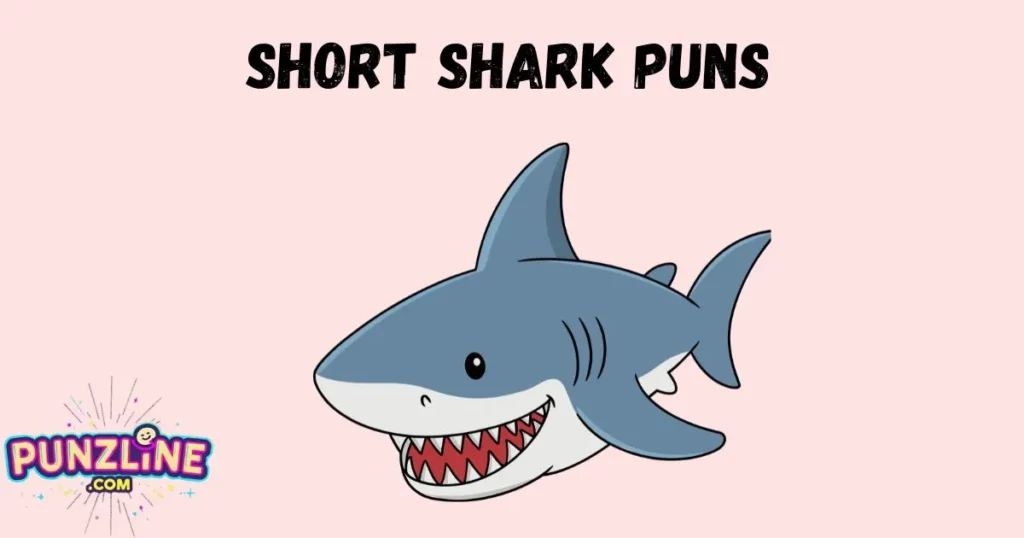 Short Shark Puns