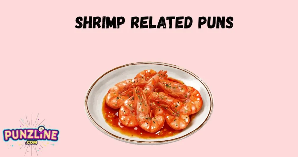 Shrimp Related Puns