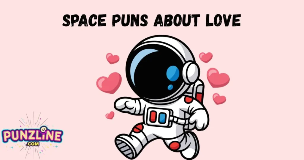 Space Puns About Love