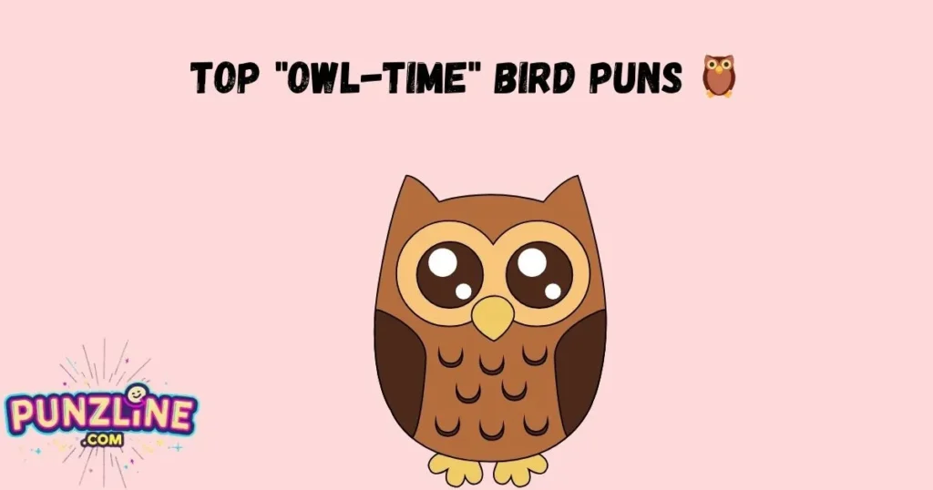 Top Owl Time Bird Puns 🦉