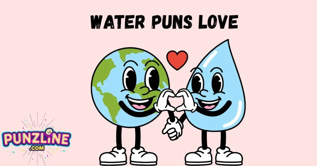 Water Puns Love