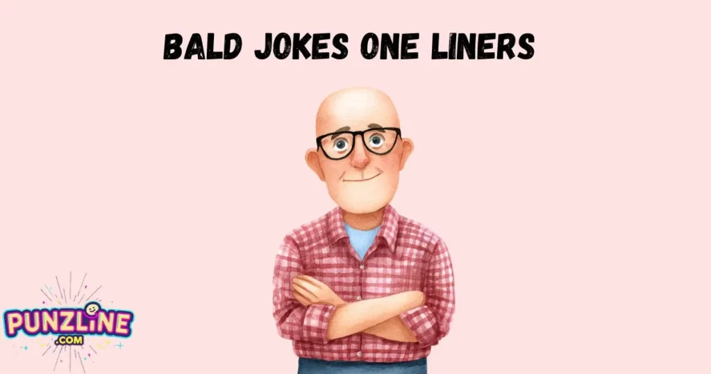 Bald Jokes One Liners