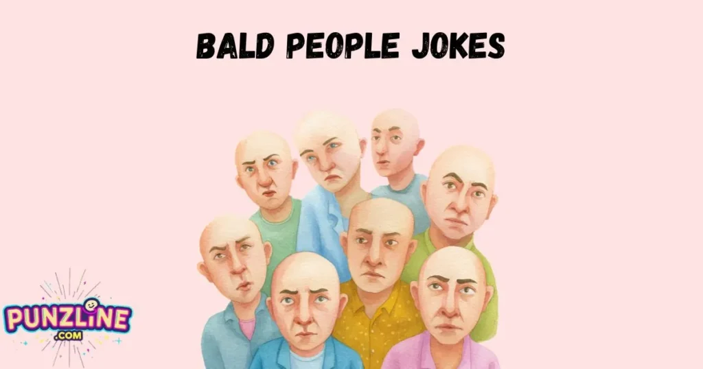 Bald People Jokes