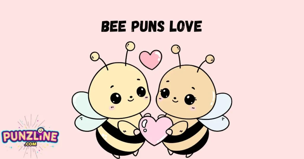 Bee Puns Love