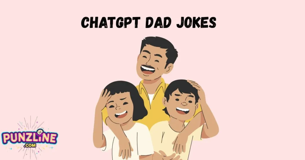 Chatgpt Dad Jokes