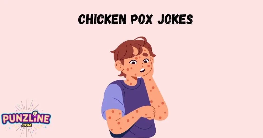 Chicken Pox Jokes