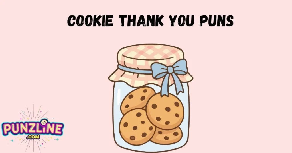 Cookie Thank You Puns