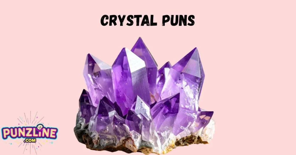 Crystal Puns