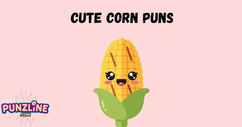 Cute Corn Puns